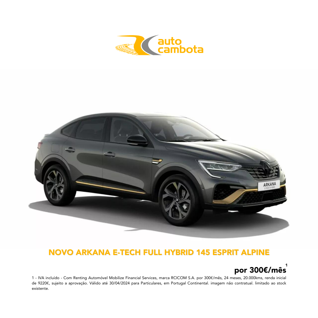 Campanha Particulares: Renault Arkana E-Tech Full Hybrid 145 Esprit Alapine