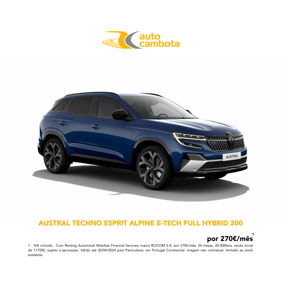 Campanha Particulares: Renault Austral Techno Esprit Alpine E-Tech Full Hybrid 200 Campanha Particulares: Renault Austral Techno Esprit Alpine E-Tech Full Hybrid 200
